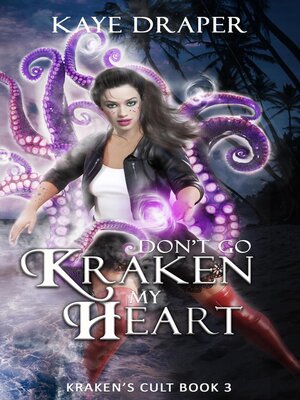 cover image of Don't Go Kraken My Heart